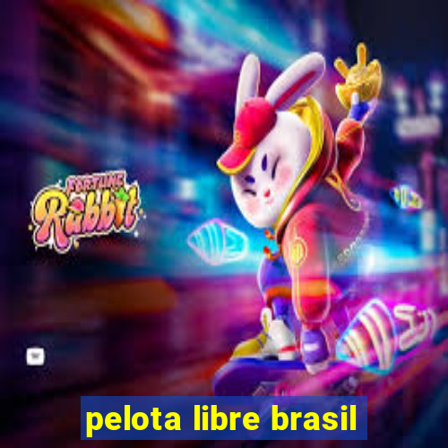 pelota libre brasil